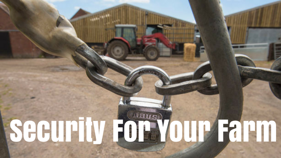 Security For Your Farm Security For Your Farm